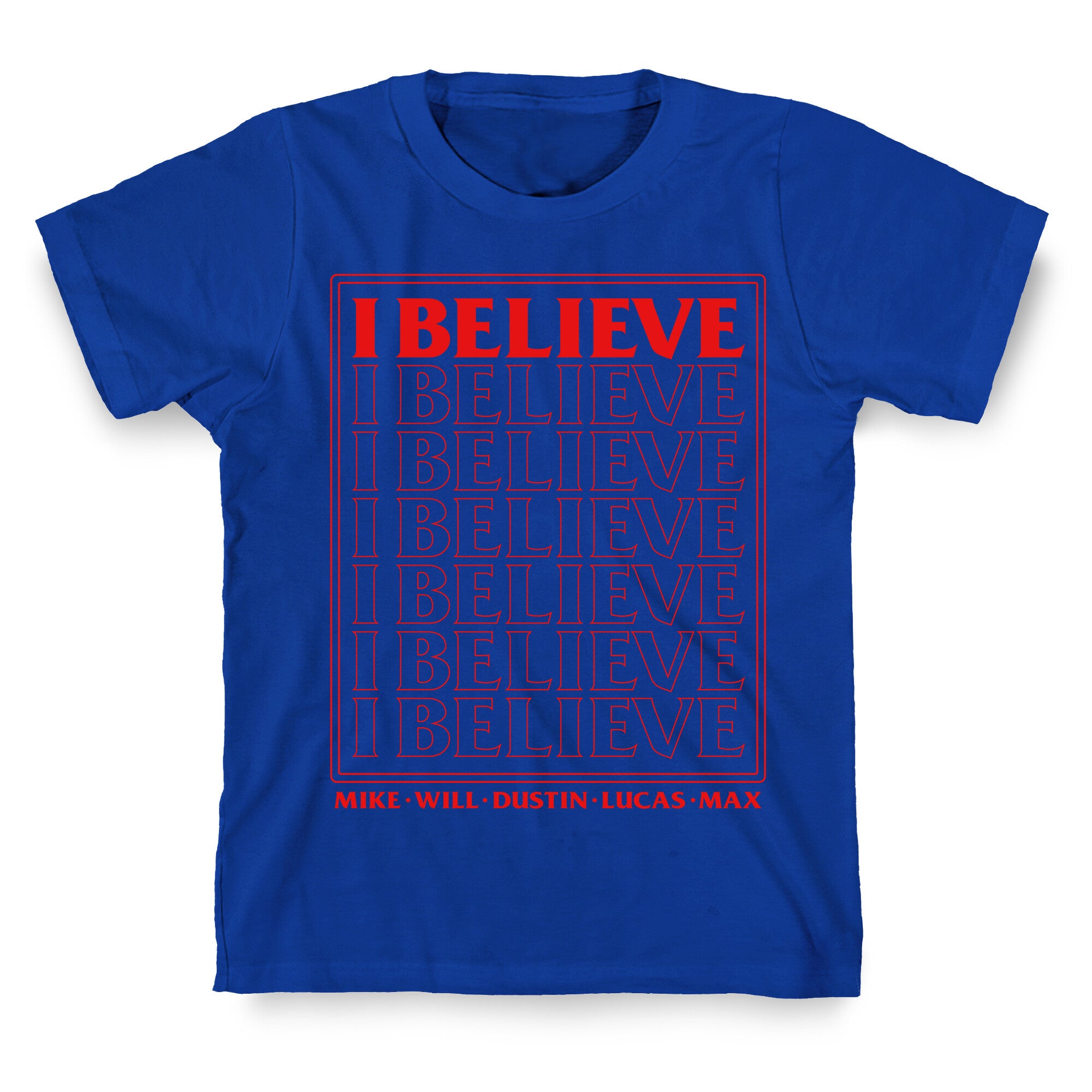 Stranger Things I Believe T-Shirt