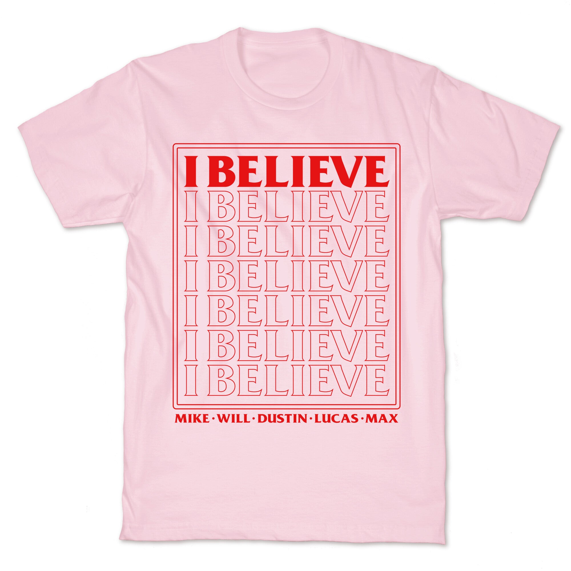 Stranger Things I Believe T-Shirt