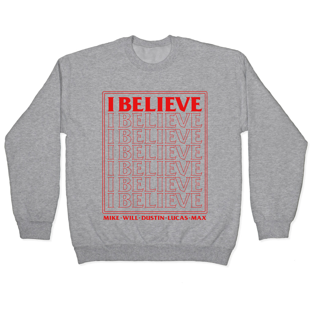Stranger Things I Believe Crewneck Sweatshirt