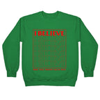 Stranger Things I Believe Crewneck Sweatshirt