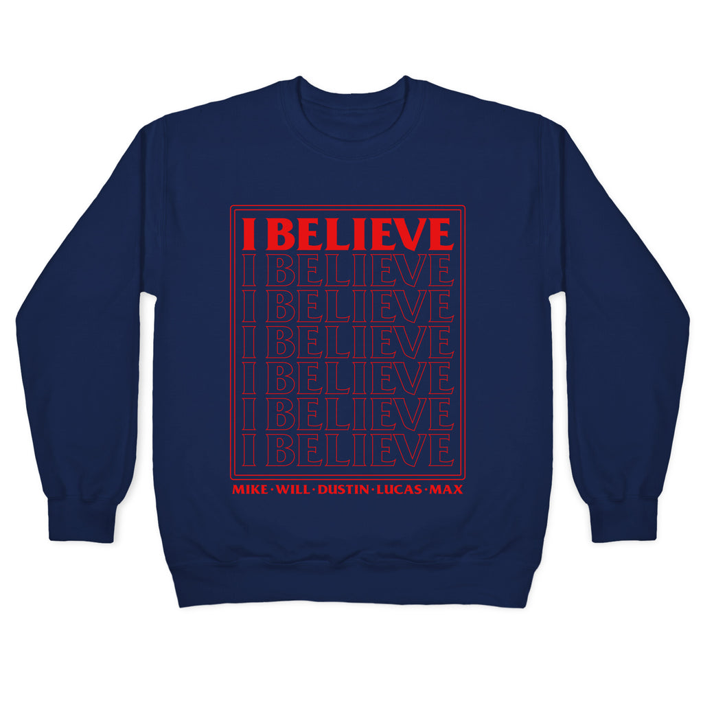 Stranger Things I Believe Crewneck Sweatshirt
