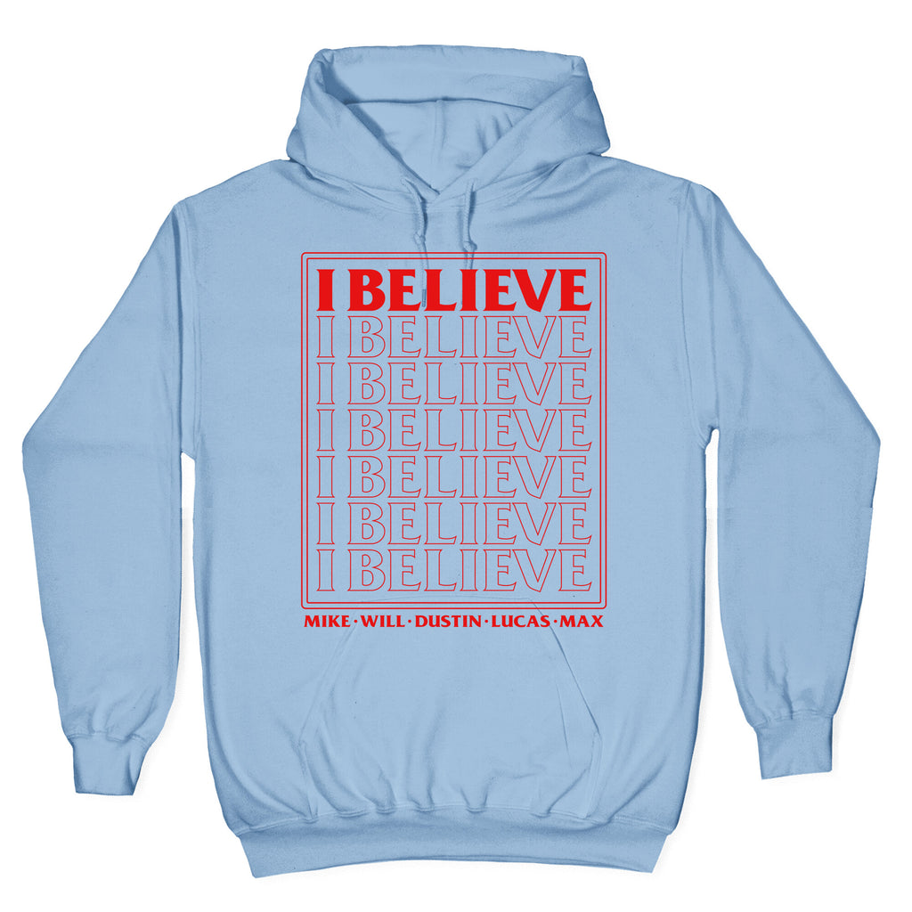 Stranger Things I Believe Hoodie