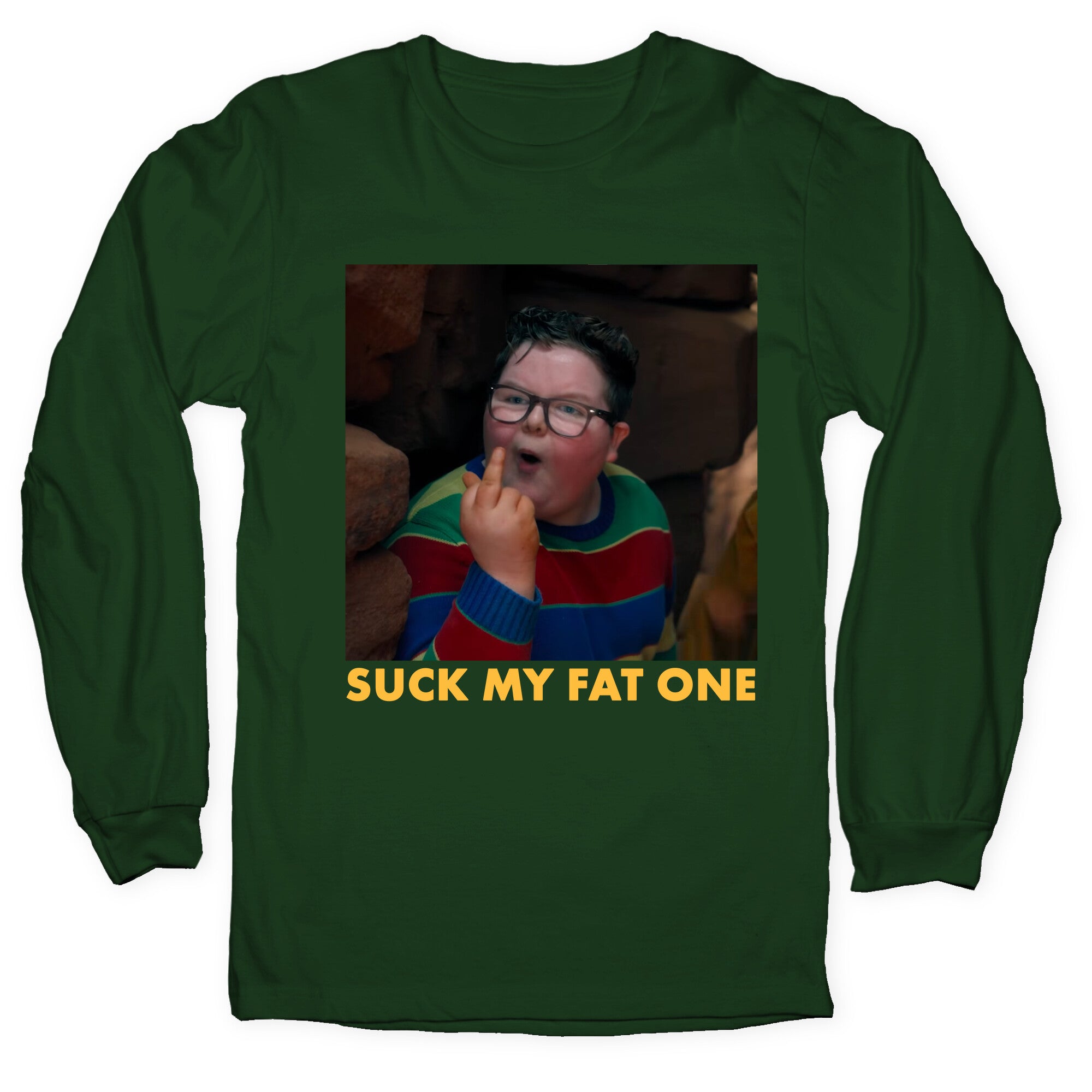 Suck My Fat One Longsleeve Tee