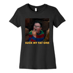 Suck My Fat One Womens Cotton Tee