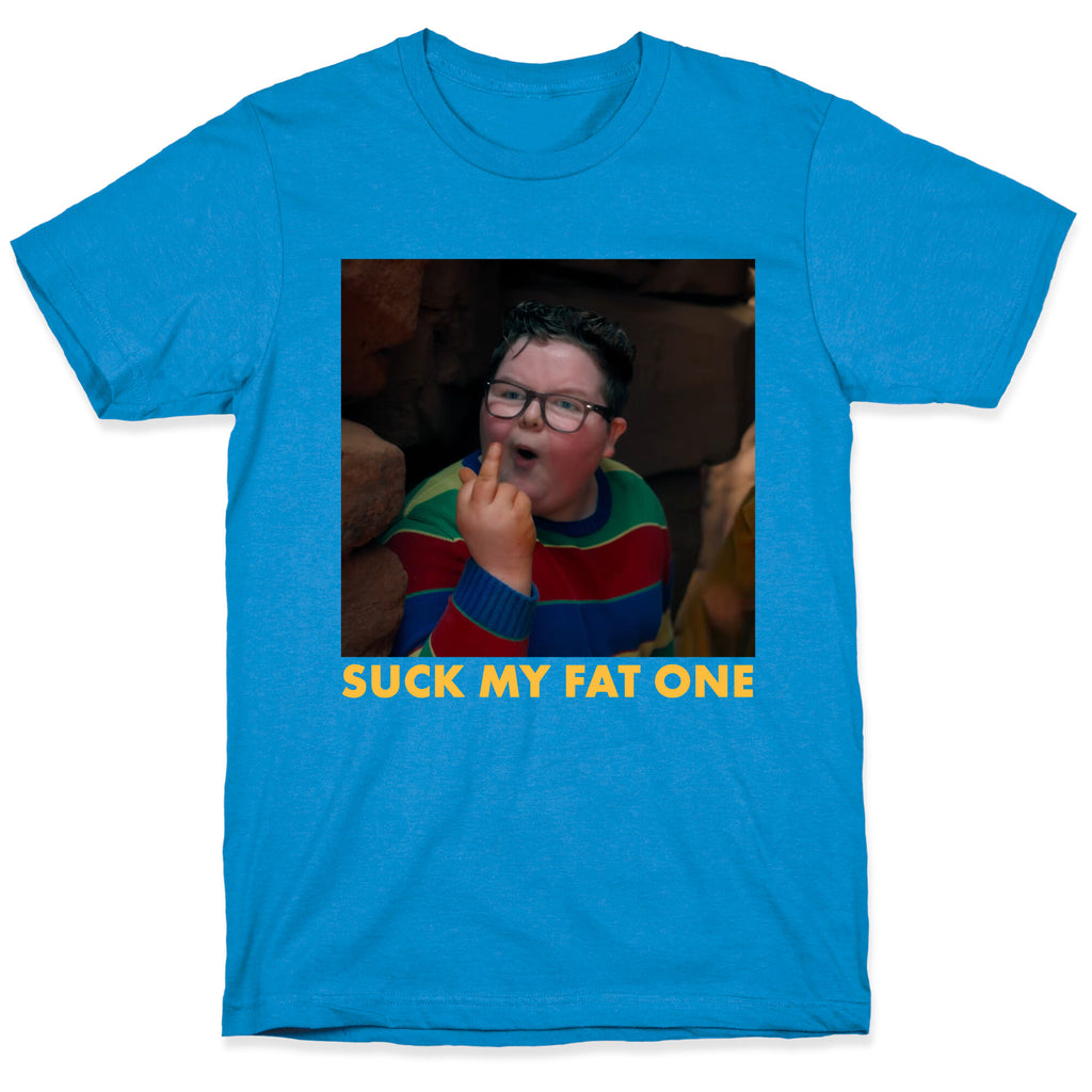 Suck My Fat One T-Shirt