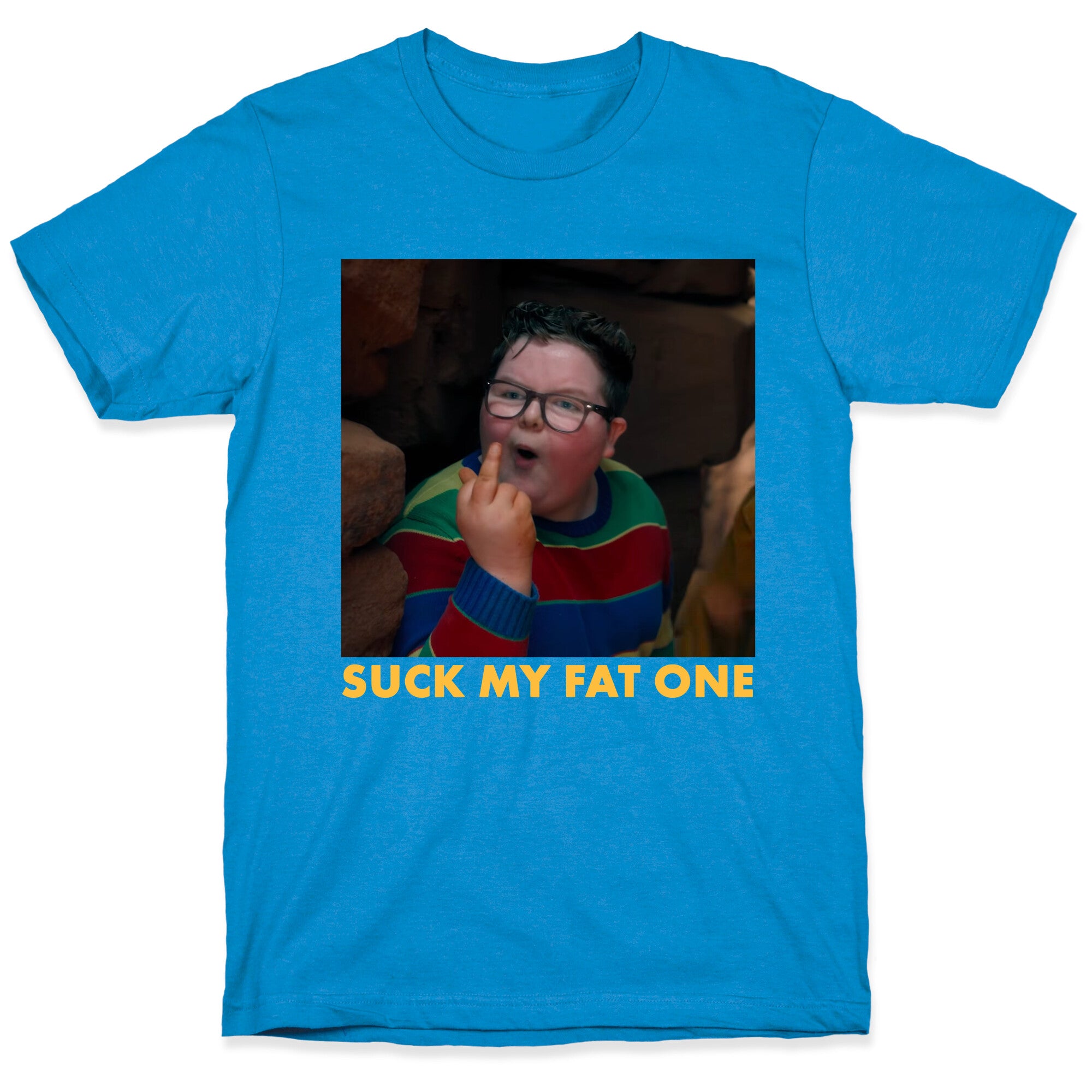 Suck My Fat One T-Shirt