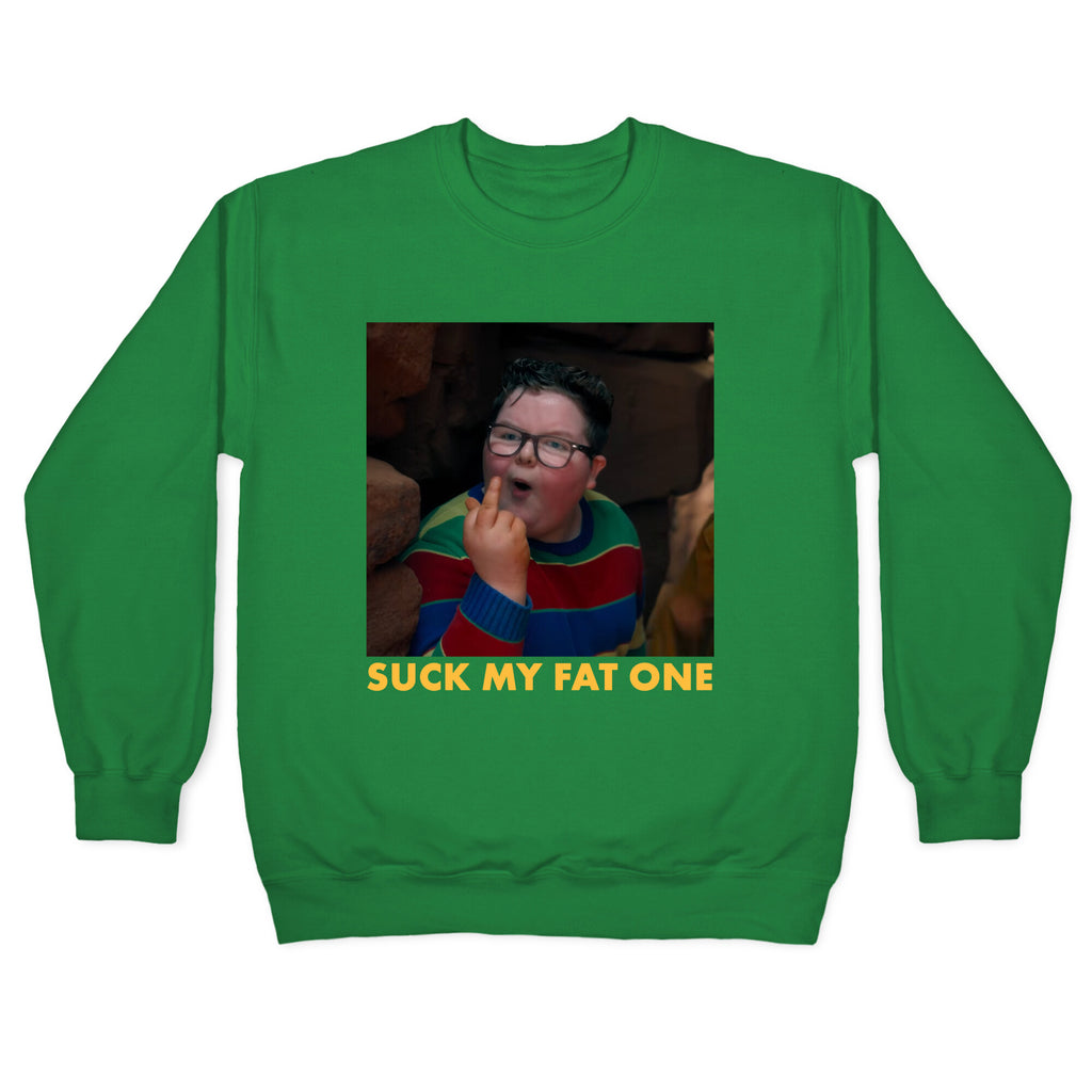 Suck My Fat One Crewneck Sweatshirt