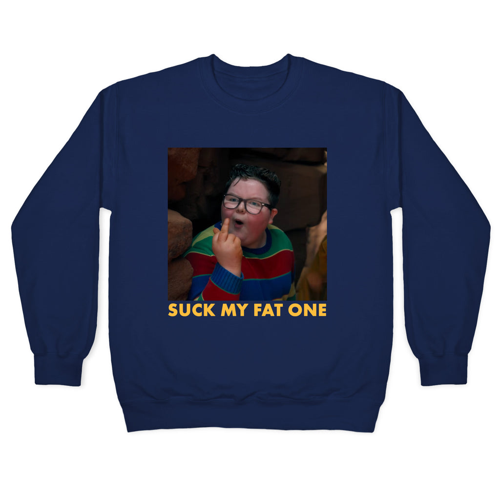 Suck My Fat One Crewneck Sweatshirt