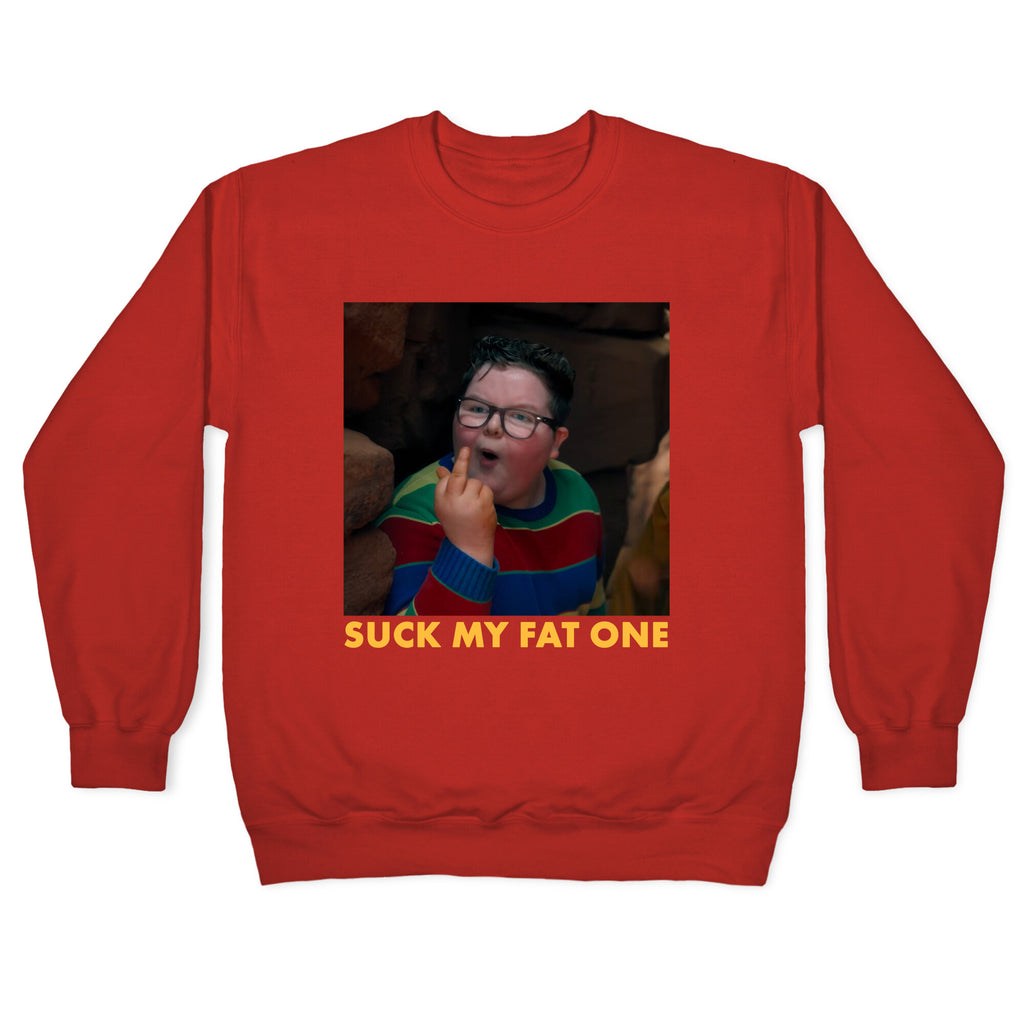 Suck My Fat One Crewneck Sweatshirt