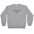 Show Me Your Books Crewneck Sweatshirt