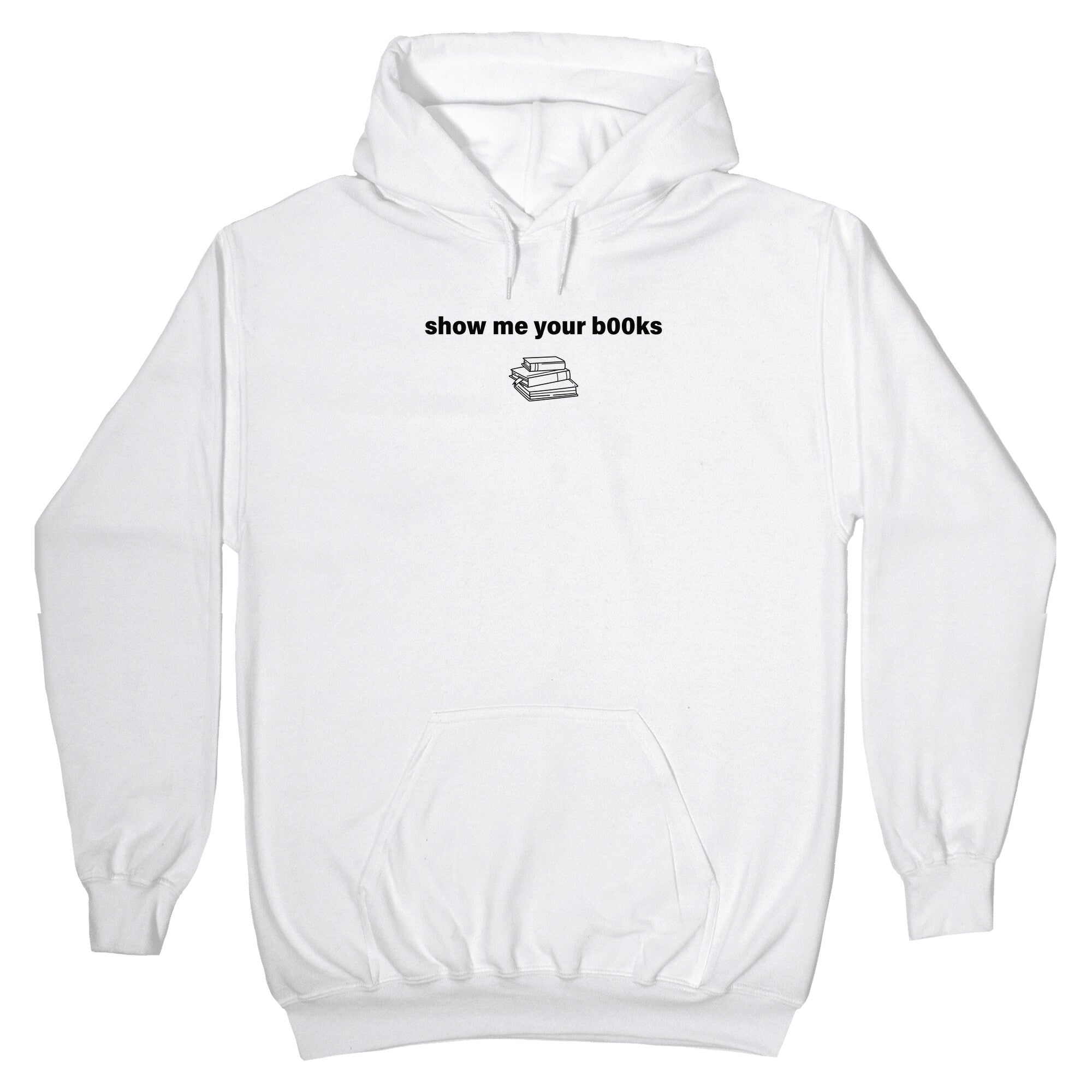Show Me Your Books Hoodie
