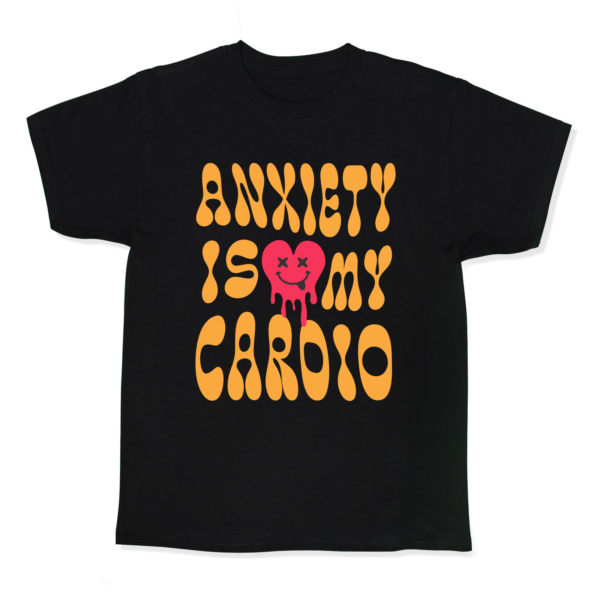 Anxiety Is My Cardio Kids Tee
