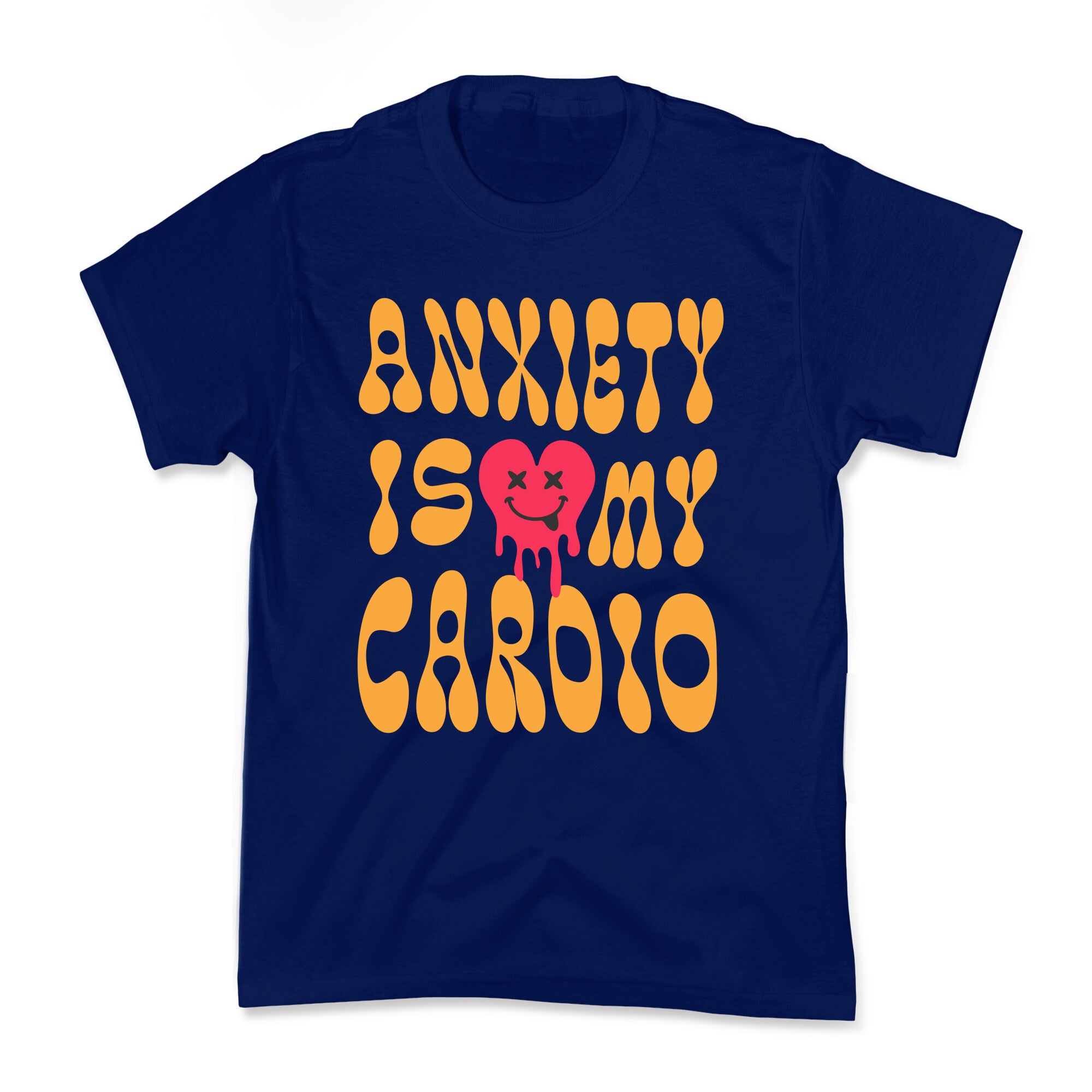 Anxiety Is My Cardio Kids Tee