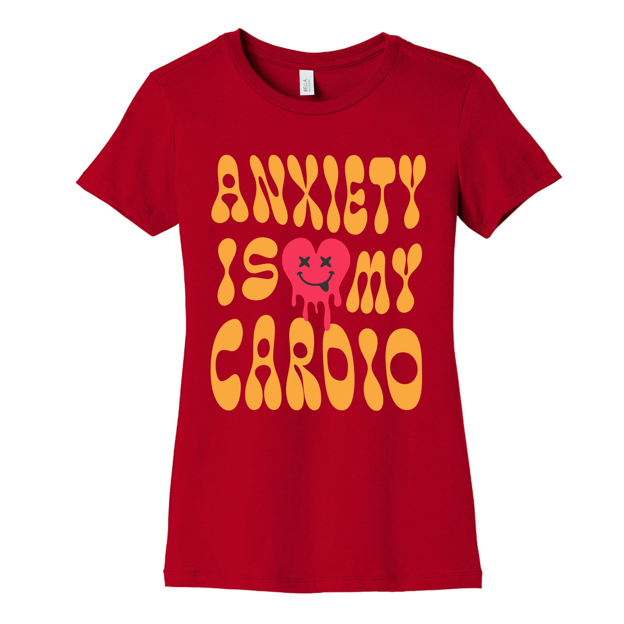 Anxiety Is My Cardio Womens Cotton Tee