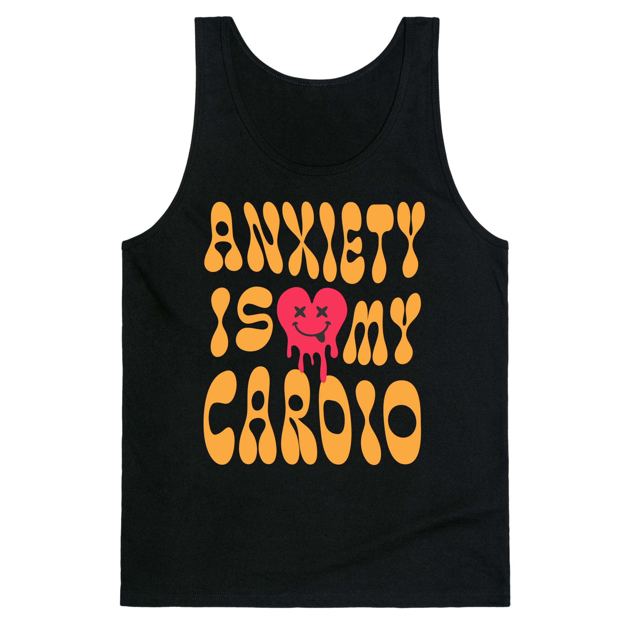 Anxiety Is My Cardio Tank Top