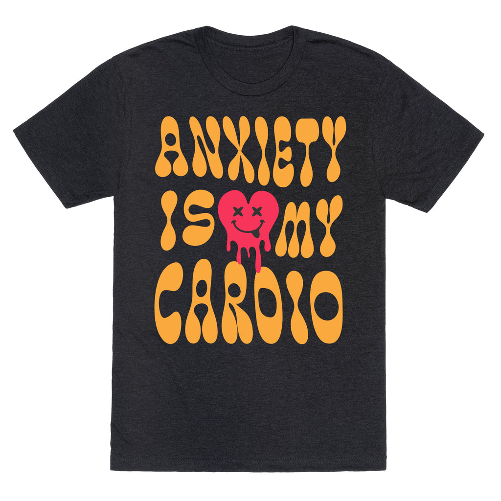 Anxiety Is My Cardio Unisex Triblend Tee