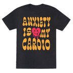 Anxiety Is My Cardio Unisex Triblend Tee