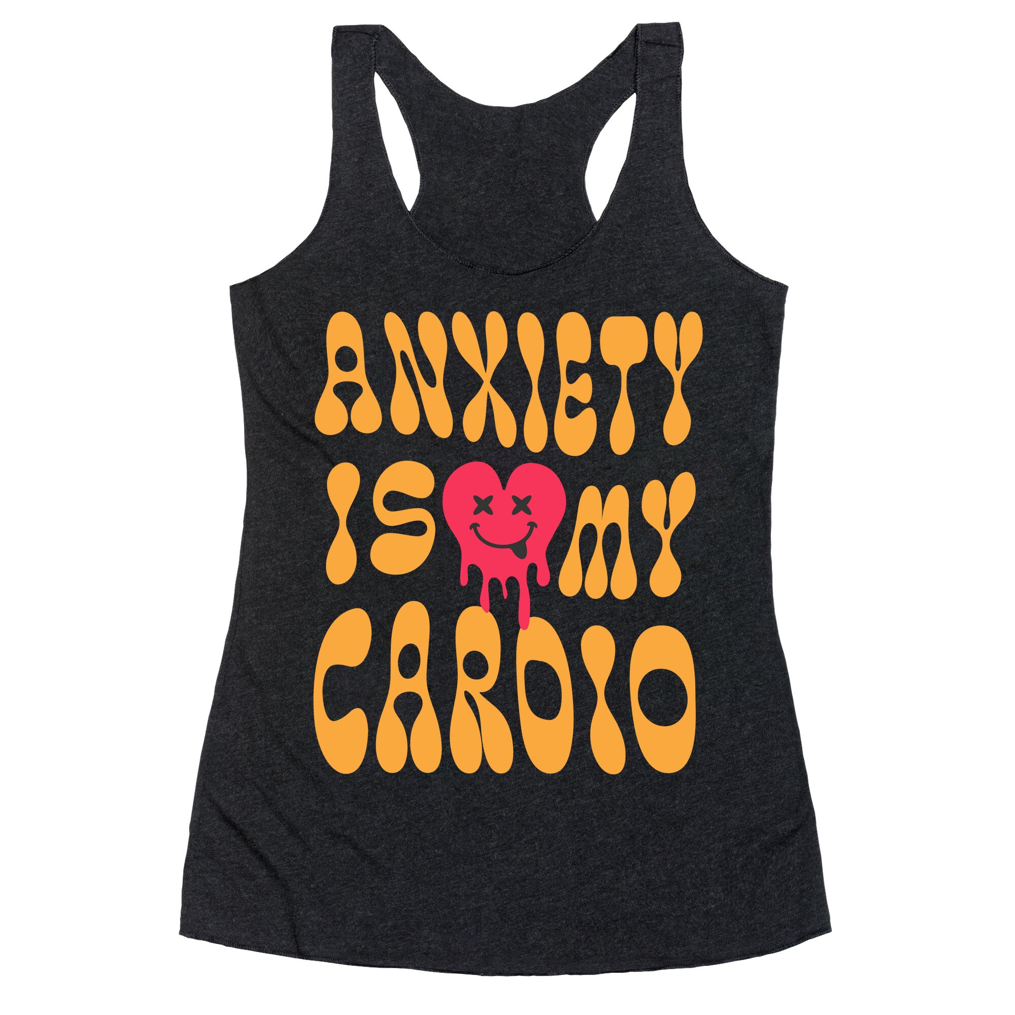 Anxiety Is My Cardio Racerback Tank