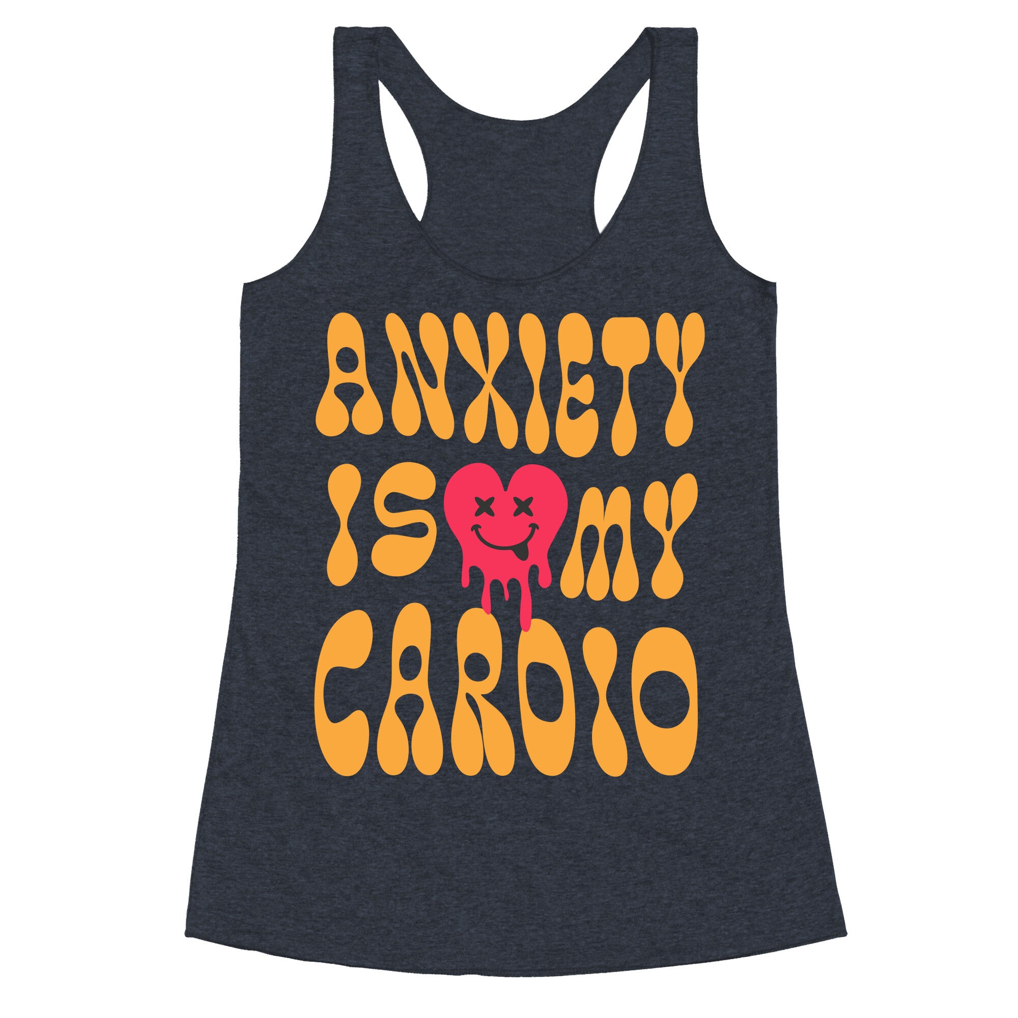Anxiety Is My Cardio Racerback Tank