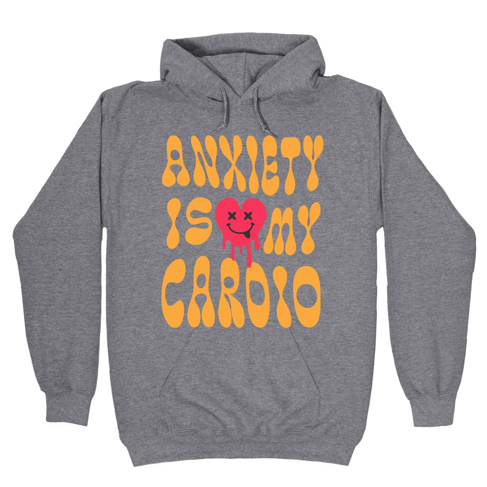 Anxiety Is My Cardio Hoodie