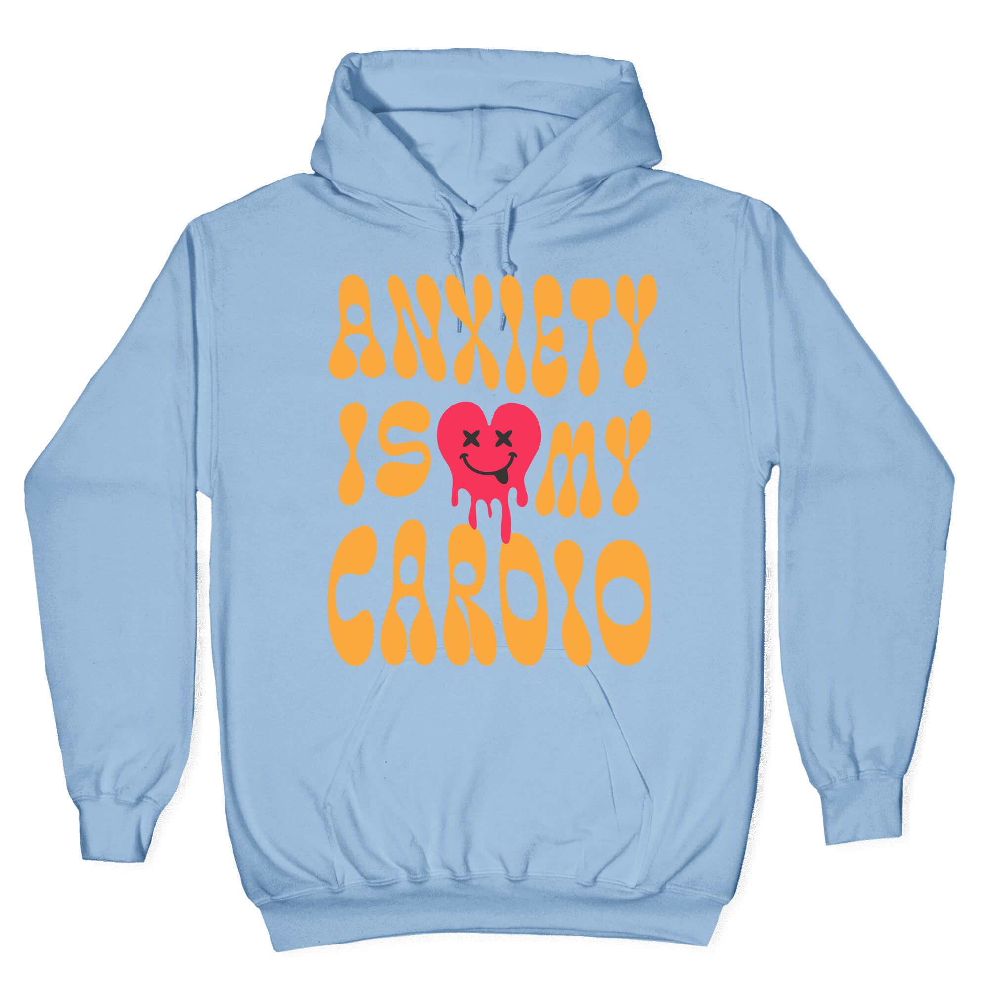 Anxiety Is My Cardio Hoodie