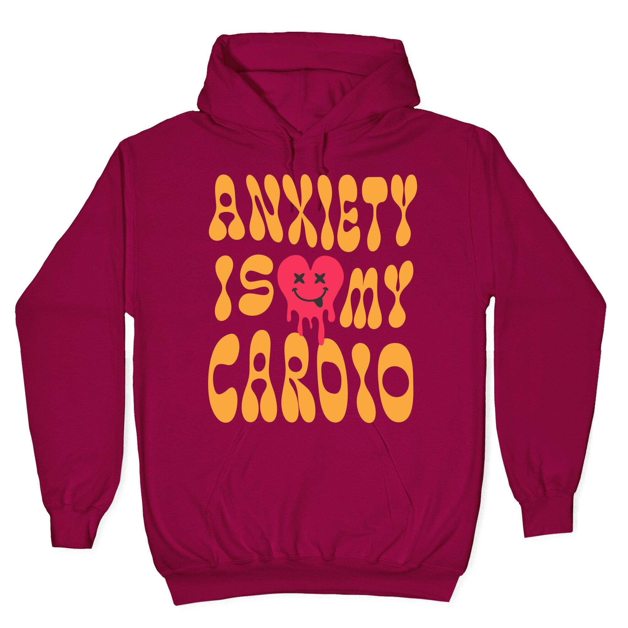 Anxiety Is My Cardio Hoodie