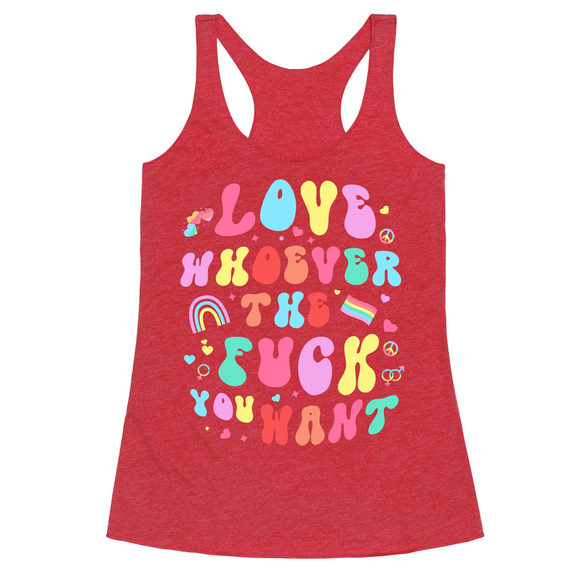 Love Whoever The F You Want Racerback Tank