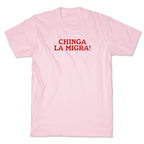 Chinga La Migra T-Shirt