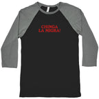 Chinga La Migra Baseball Tee