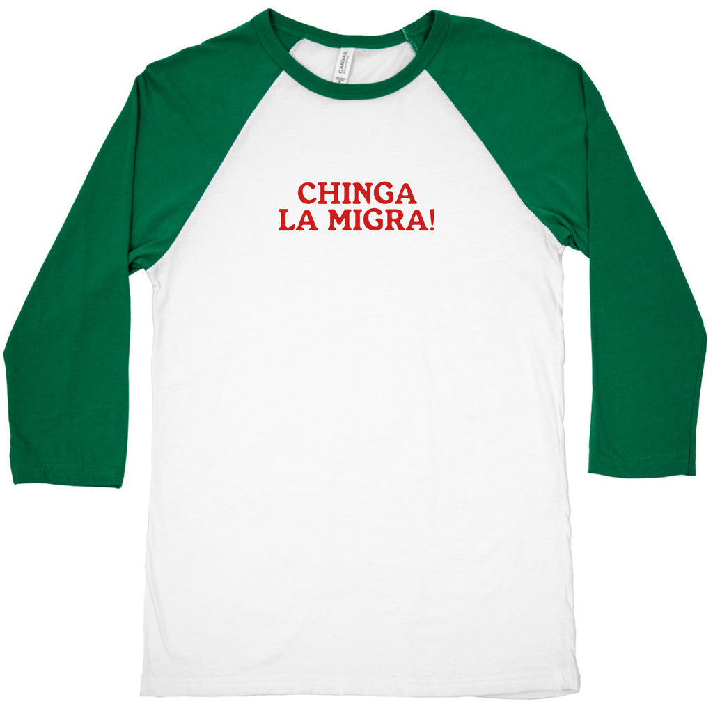 Chinga La Migra Baseball Tee