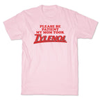 My Mom Took Tylenol T-Shirt