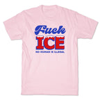 Fuck ICE T-Shirt