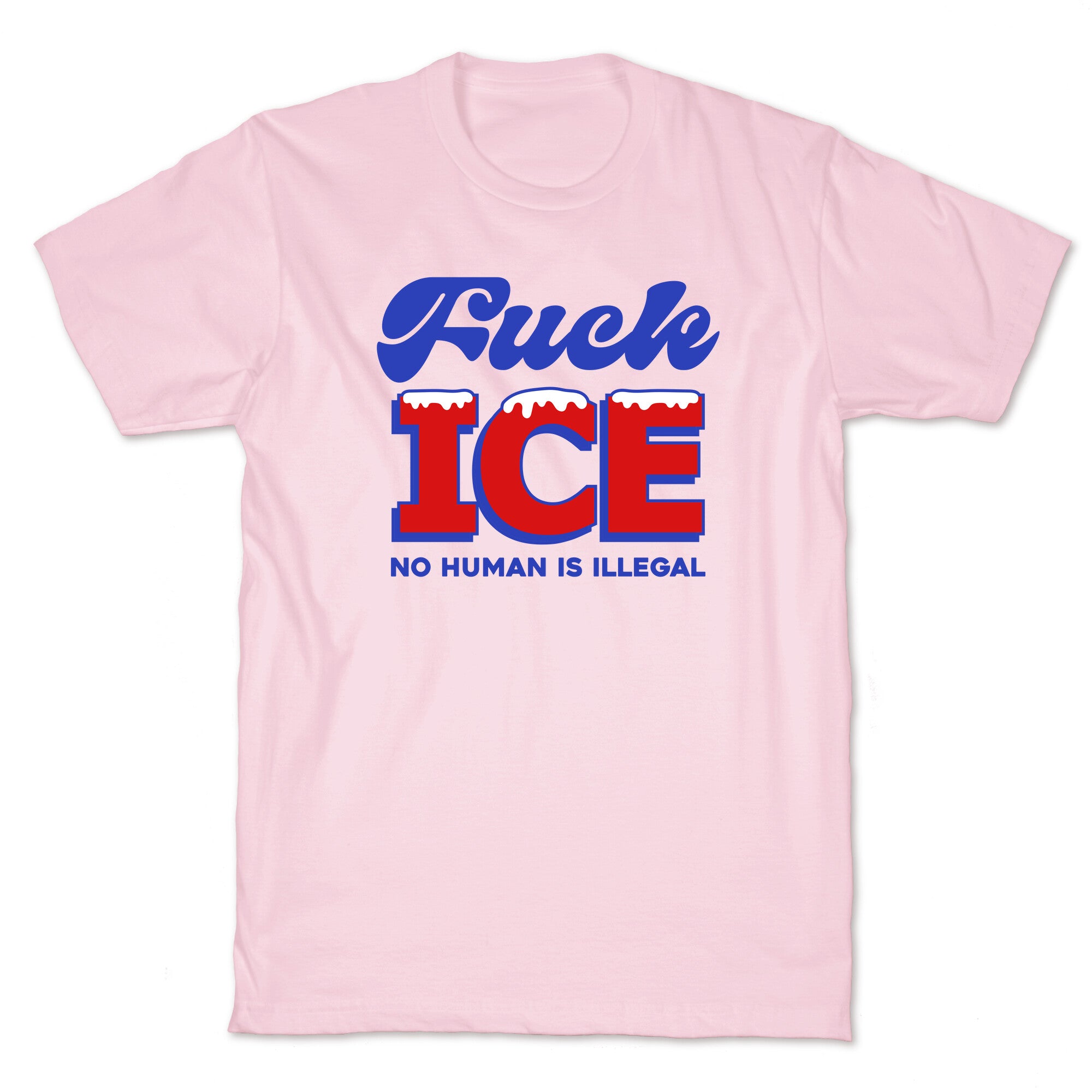 Fuck ICE T-Shirt