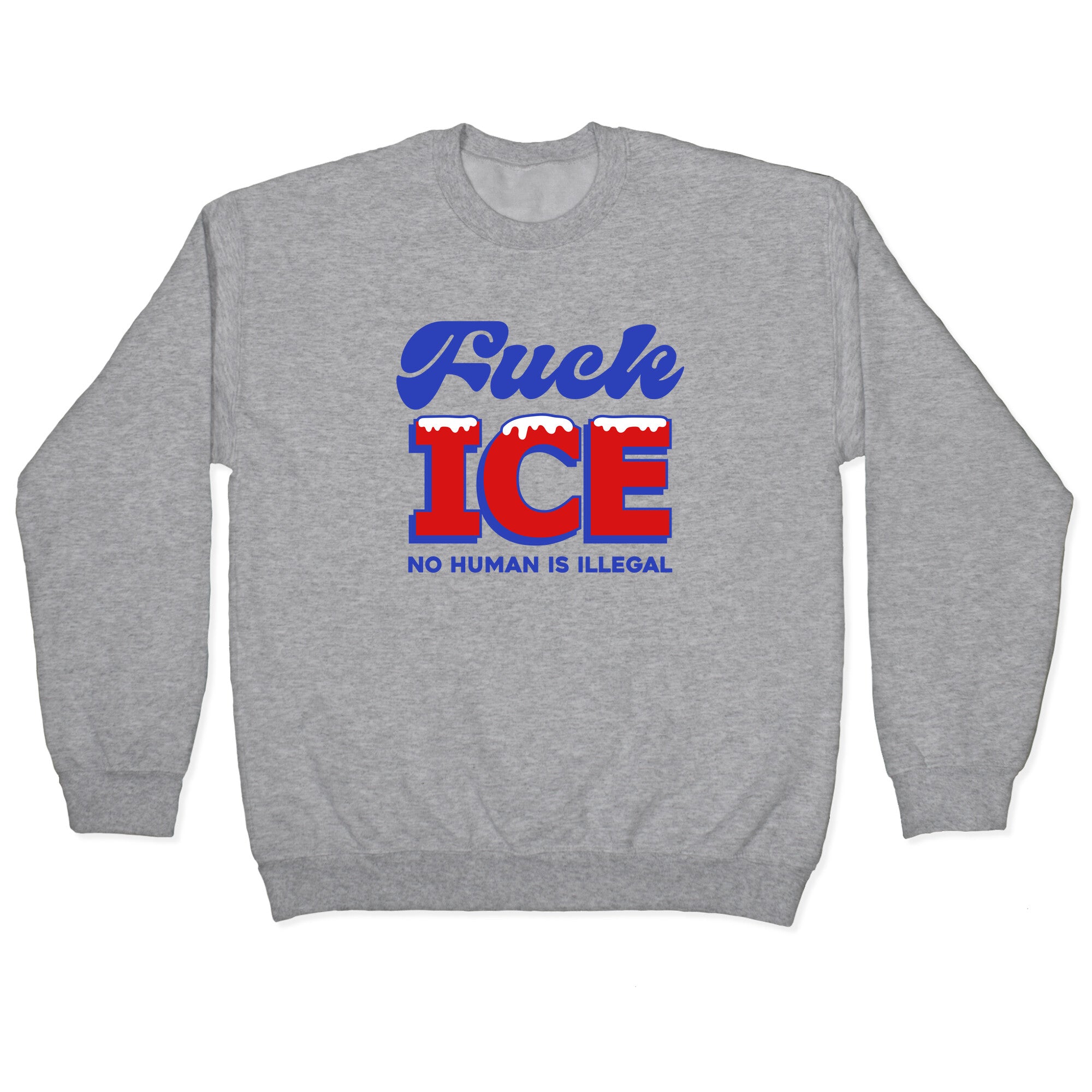 Fuck ICE Crewneck Sweatshirt