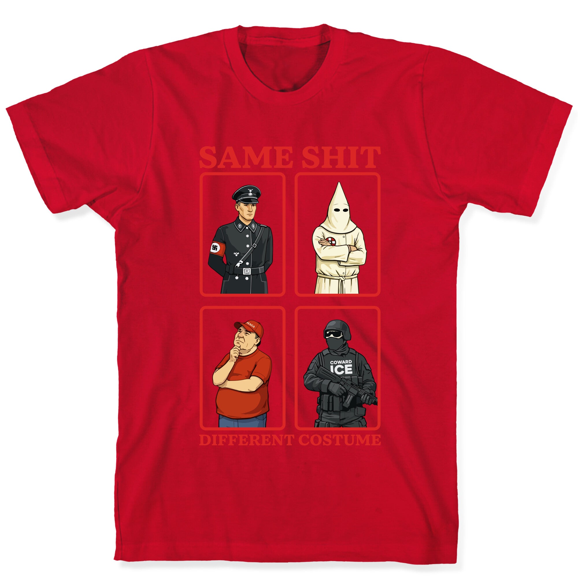Same Shit Different Costume T-Shirt
