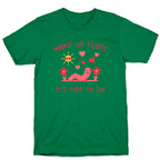 Wake Up Sluts Valentines Edition T-Shirt