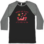 Wake Up Sluts Valentines Edition Baseball Tee