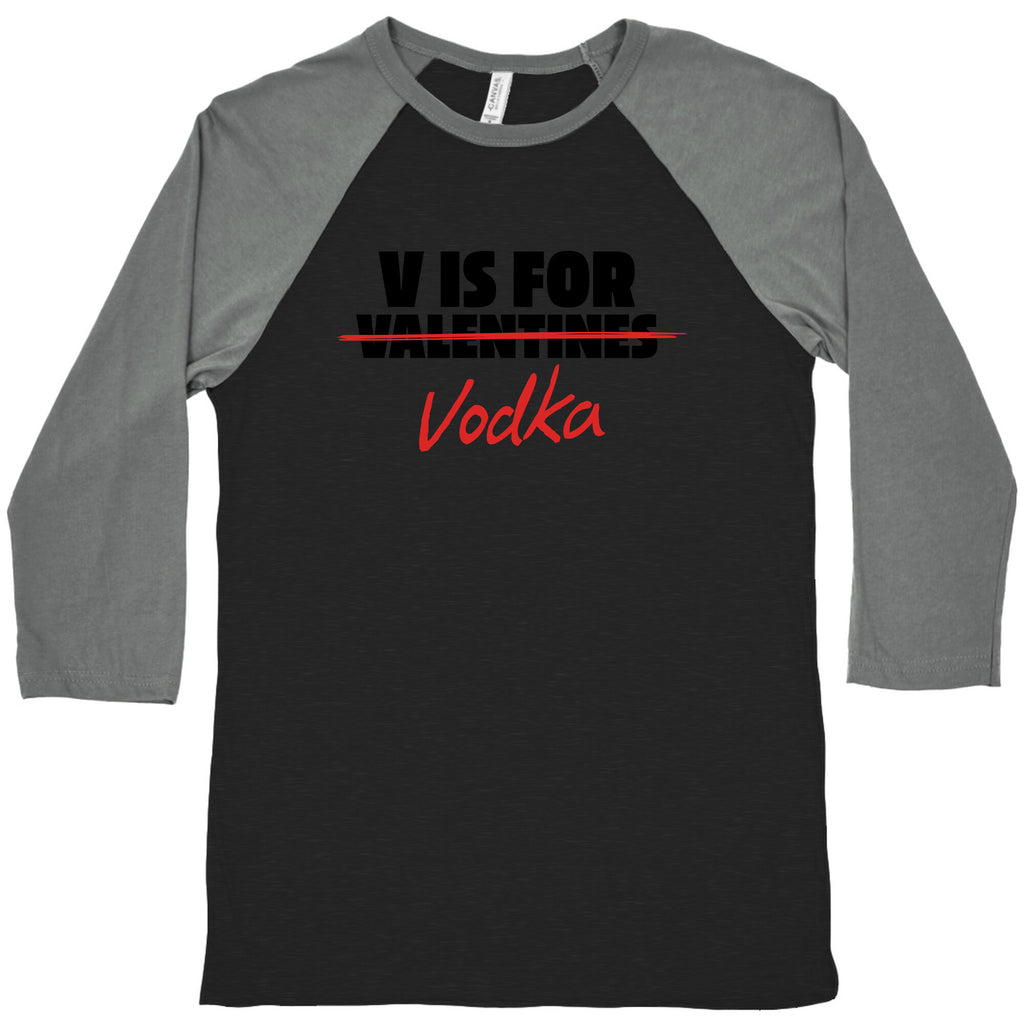 V Is For Vodka Baseball Tee