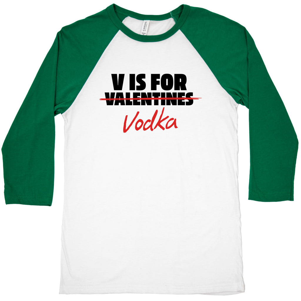 V Is For Vodka Baseball Tee