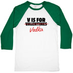 V Is For Vodka Baseball Tee