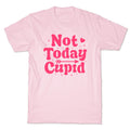 Not Today Cupid T-Shirt
