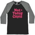 Not Today Cupid Baseball Tee