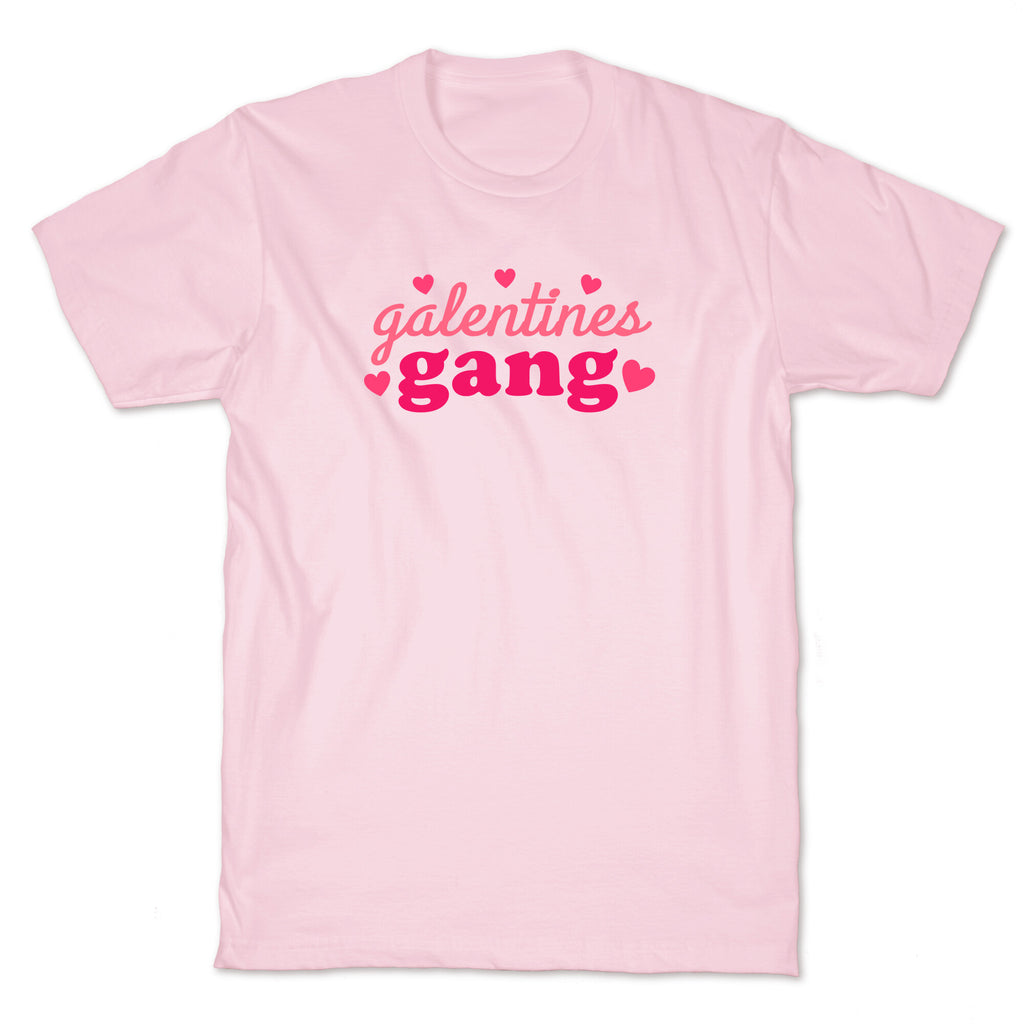 Galentines Gang T-Shirt