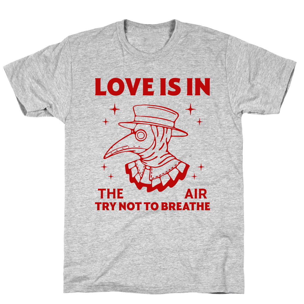 Love Is In The Air T-Shirt
