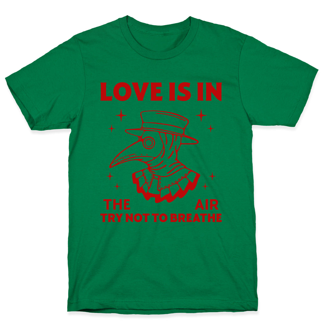 Love Is In The Air T-Shirt
