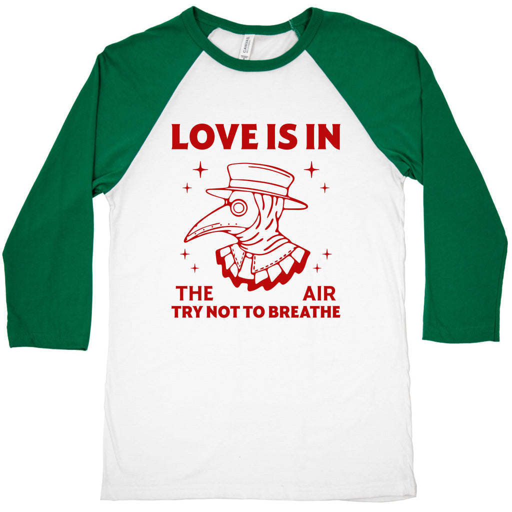 Love Is In The Air Baseball Tee