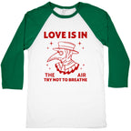 Love Is In The Air Baseball Tee
