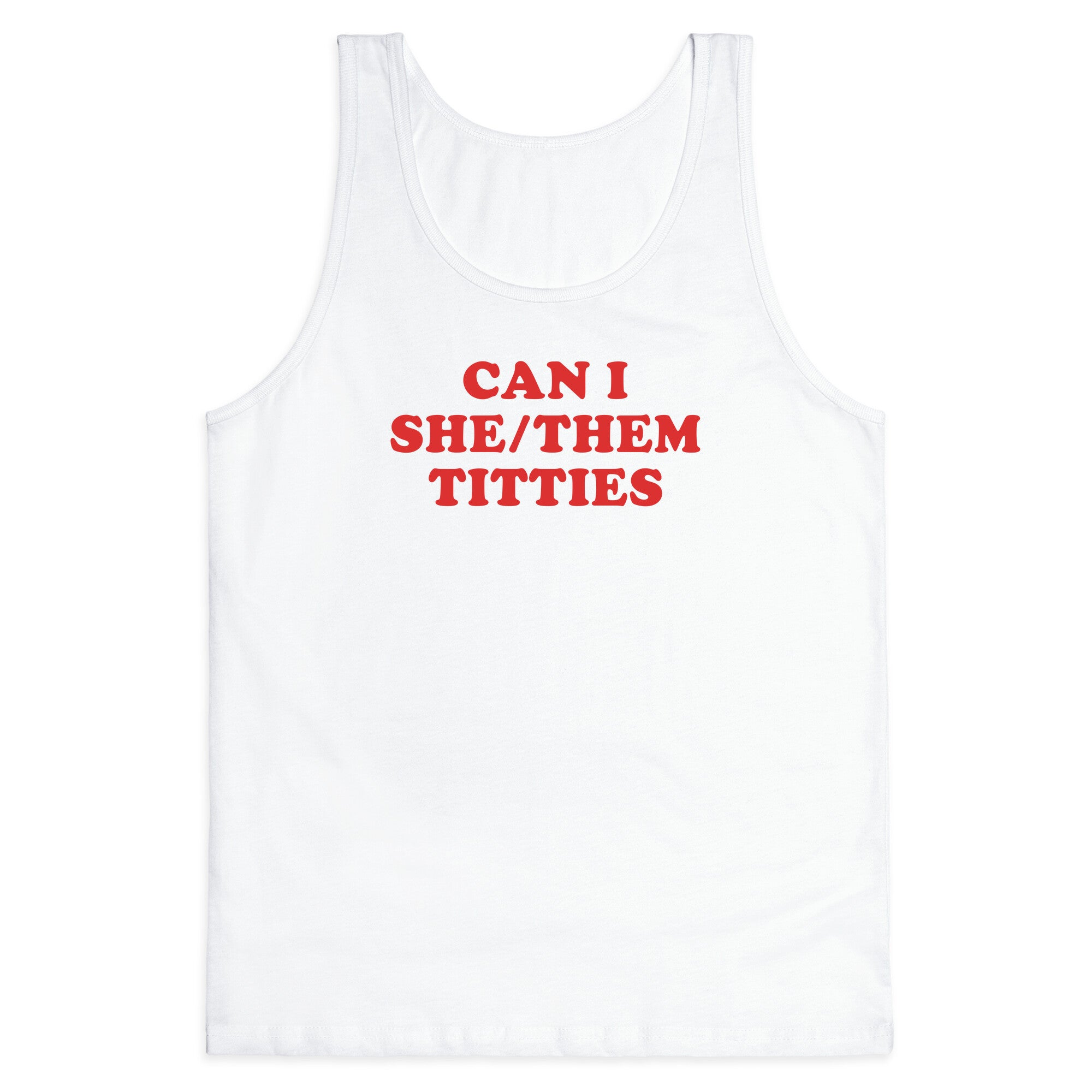 Can I She/Them Titties? Tank Top