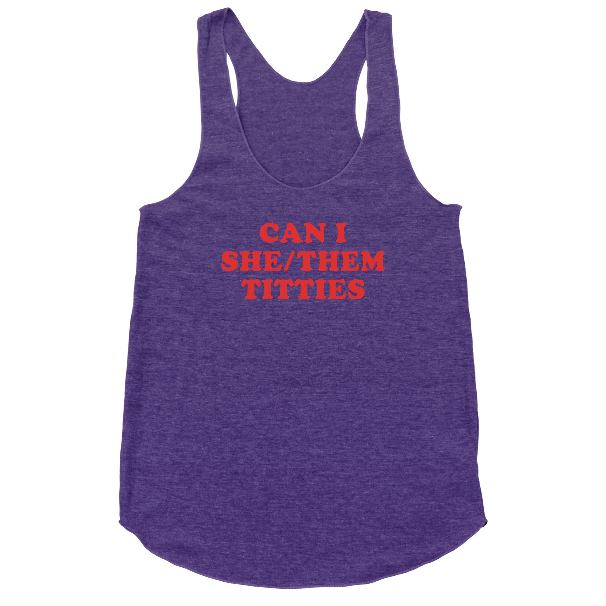 Can I She/Them Titties? Racerback Tank