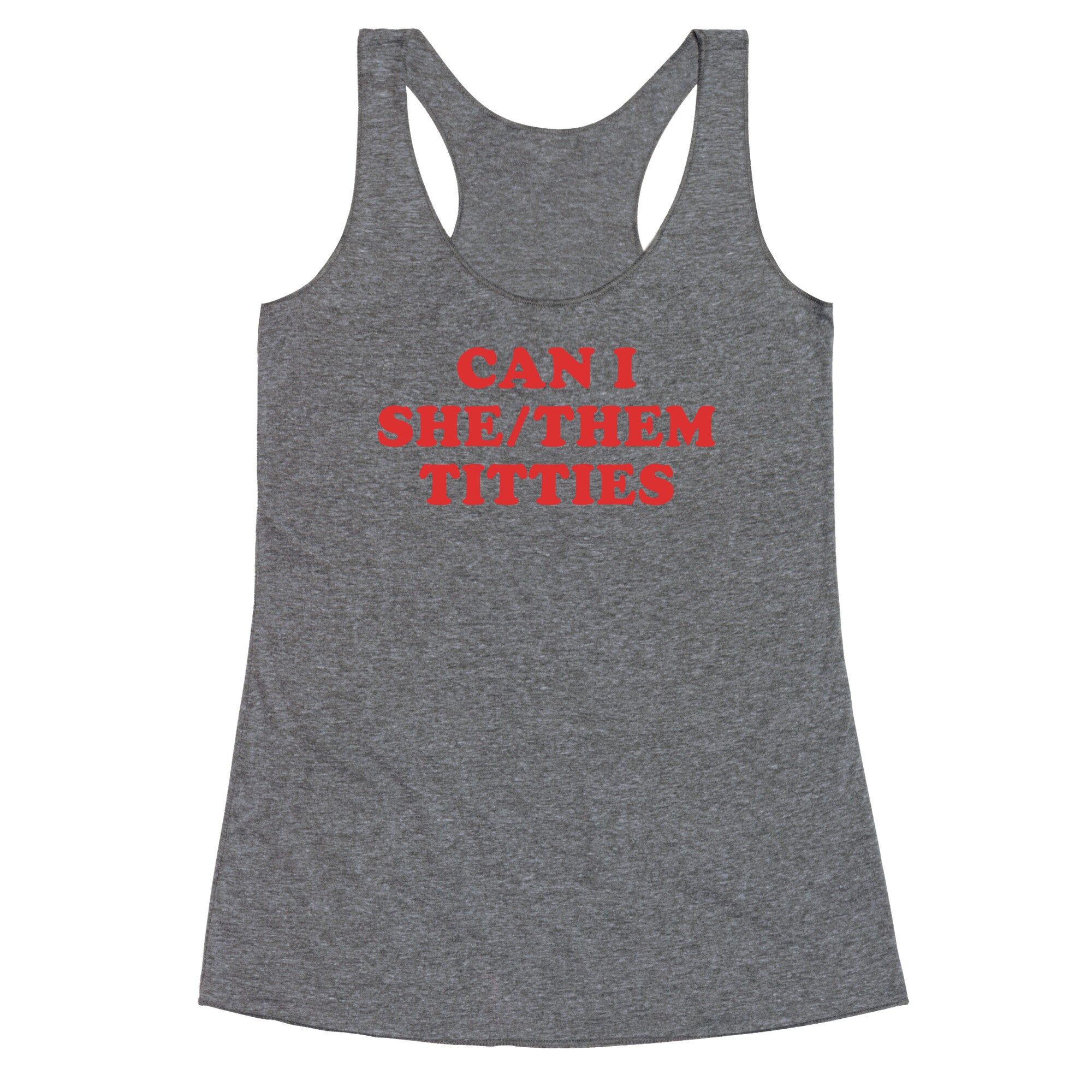 Can I She/Them Titties? Racerback Tank